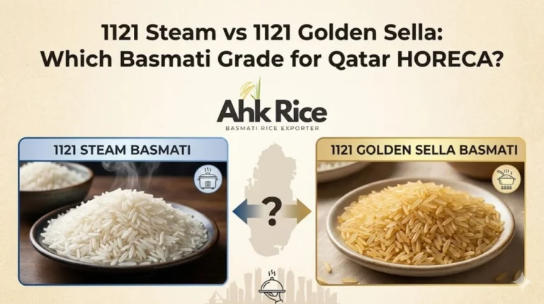1121 Steam vs 1121 Golden Sella Which Basmati Grade for Qatar HORECA