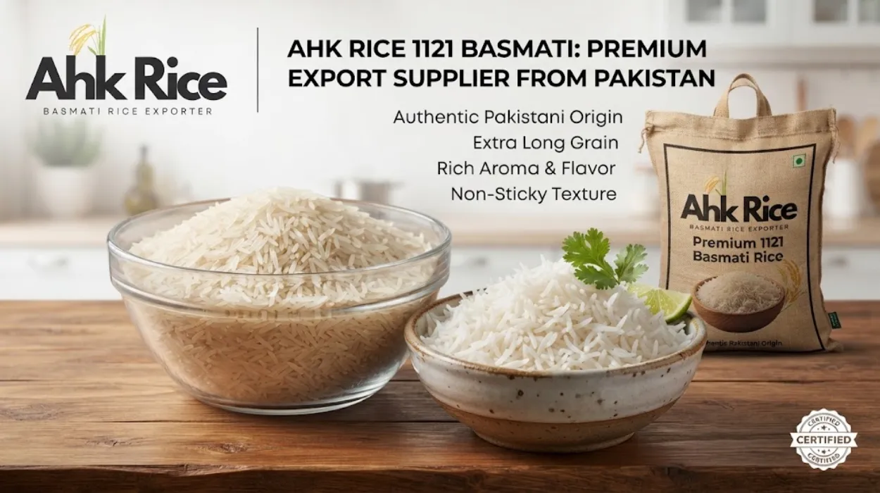 AHK Rice 1121 Basmati Premium Export Supplier from Pakistan