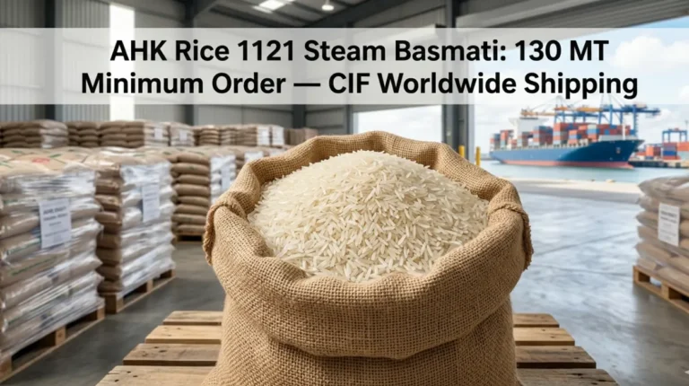 AHK Rice 1121 Steam Basmati: 130 MT Minimum Order — CIF Worldwide Shipping