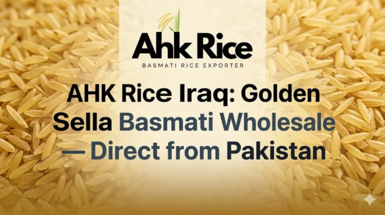 AHK Rice Iraq Golden Sella Basmati Wholesale — Direct from Pakistan