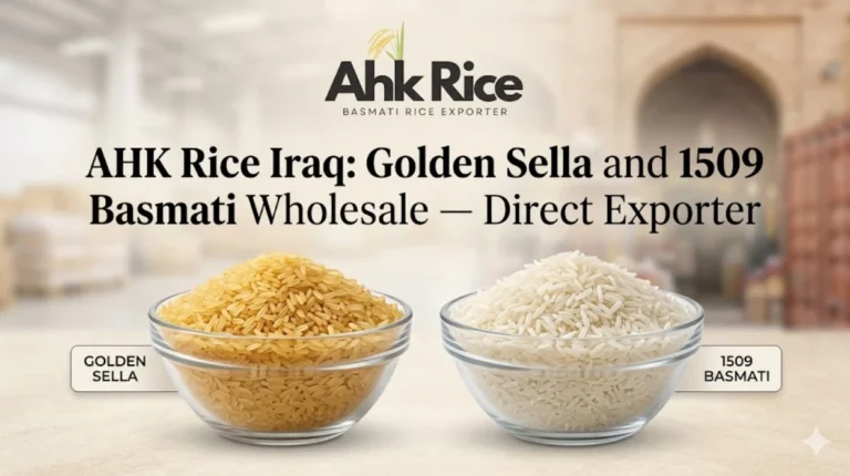 AHK Rice Iraq Golden Sella and 1509 Basmati Wholesale — Direct Exporter