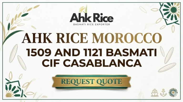 AHK Rice Morocco 1509 and 1121 Basmati CIF Casablanca — Request Quote