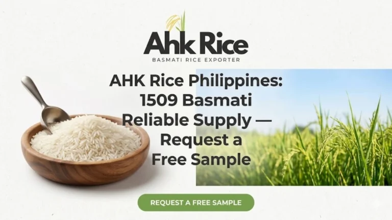 AHK Rice Philippines 1509 Basmati Reliable Supply — Request a Free Sample