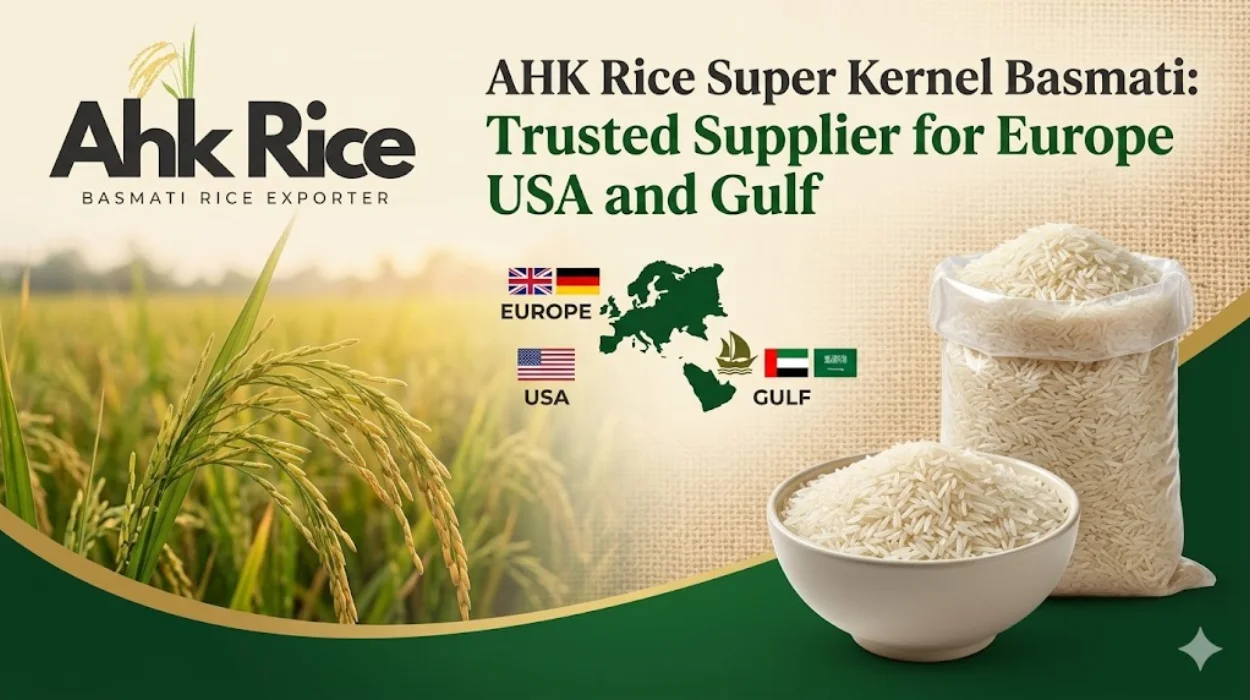 AHK Rice Super Kernel Basmati: Trusted Supplier for Europe USA and Gulf