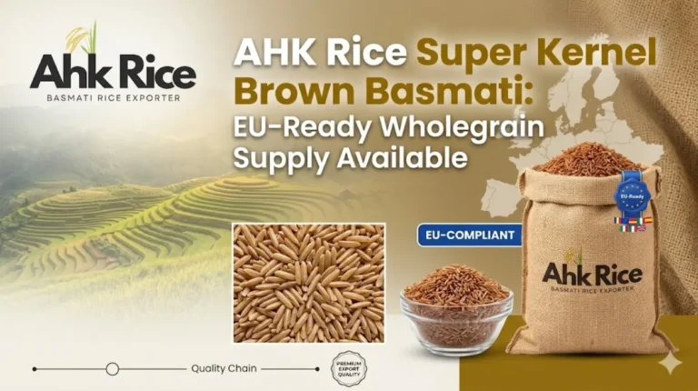 AHK Rice Super Kernel Brown Basmati EU-Ready Wholegrain Supply Available