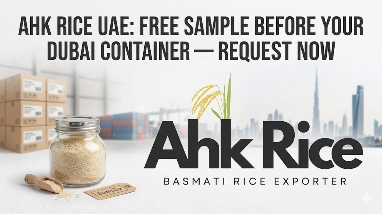 AHK Rice UAE Free Sample Before Your Dubai Container — Request Now