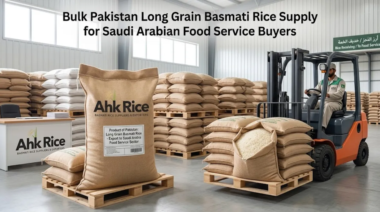 Bulk Pakistan Long Grain Basmati Rice Supply for Saudi Arabian Food Service Buyers