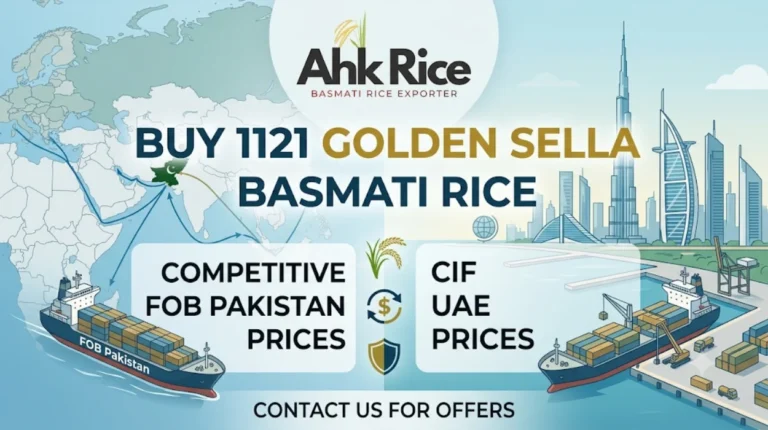 Buy 1121 Golden Sella Basmati Rice at Competitive FOB Pakistan and CIF UAE Prices