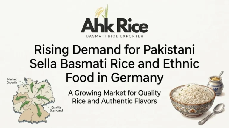 German Demand for Pakistani Sella Basmati Rice and Ethnic Food Growth