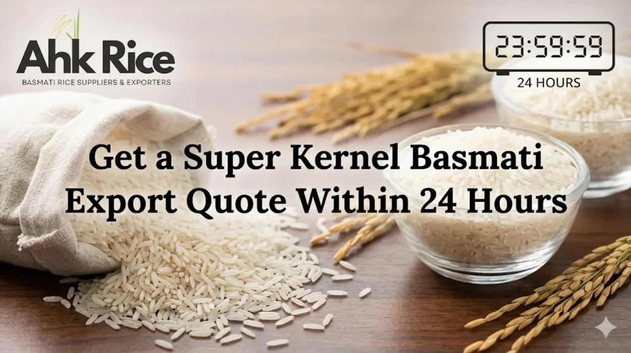 Get a Super Kernel Basmati Export Quote Within 24 Hours