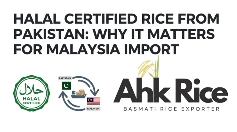 Halal Certified Rice from Pakistan Why It Matters for Malaysia Import