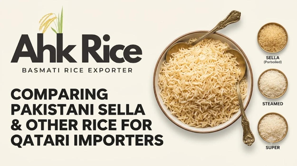 How Qatari Importers Compare Pakistani Sella Basmati Rice Suppliers