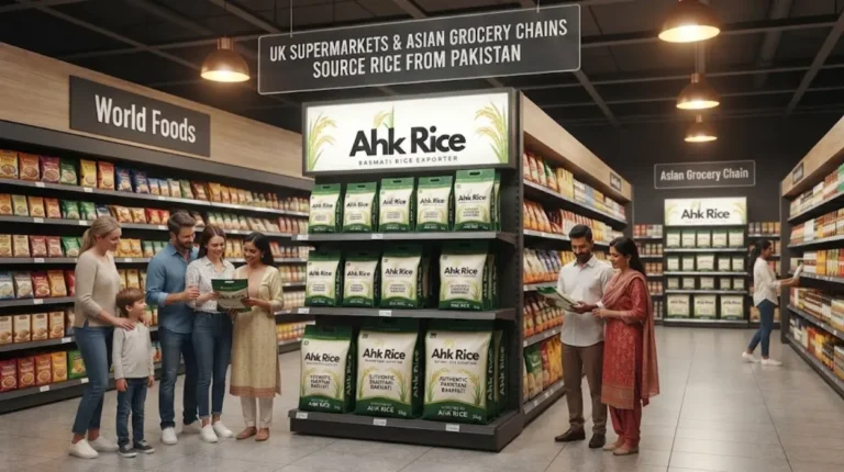 How UK Supermarkets and Asian Grocery Chains Source Rice from Pakistan