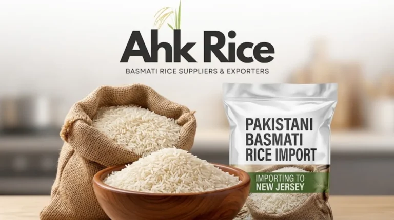 Import Licensed Pakistani Basmati Rice into New Jersey with AHK Rice