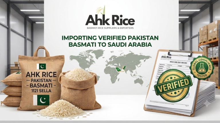 Import Pakistan Basmati Rice with Verified Moisture Test Reports into Saudi Arabia