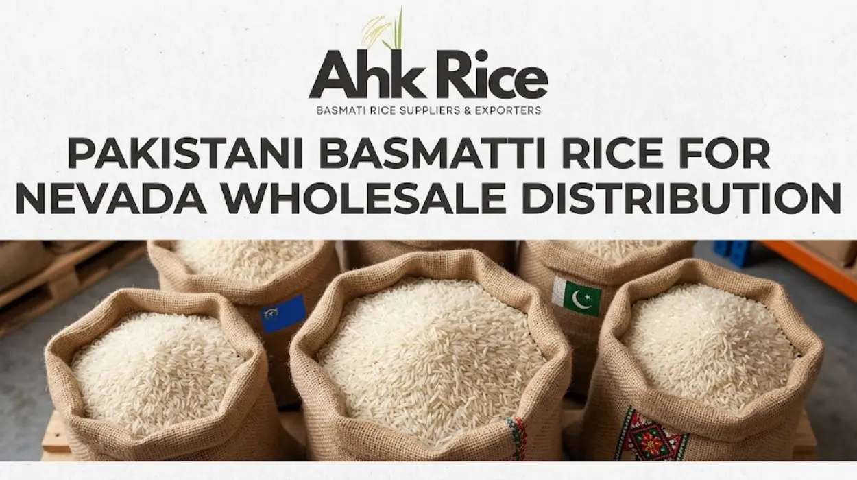 Import Pakistani Basmati Rice for Nevada, USA Wholesale Distribution