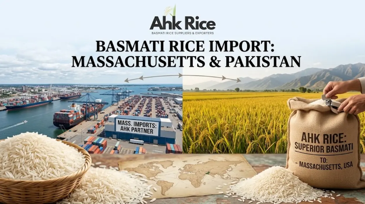 Import Pakistani Basmati Rice into Massachusetts with AHK Rice