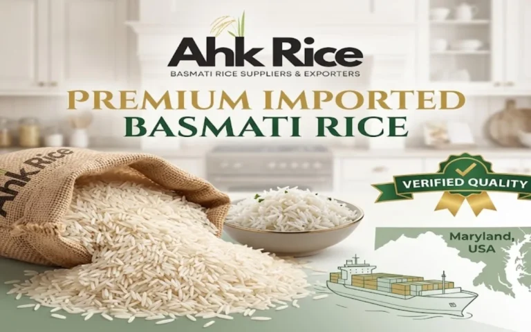 Import Verified Quality Basmati Rice into Maryland, USA with AHK Rice