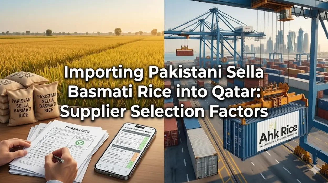 Importing Pakistani Sella Basmati Rice into Qatar Supplier Selection Factors