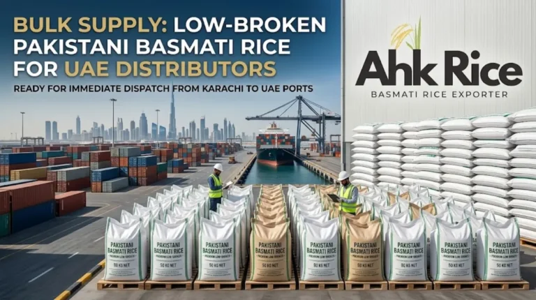 Source Low-Broken Pakistani Basmati Rice in Bulk for UAE Distributors