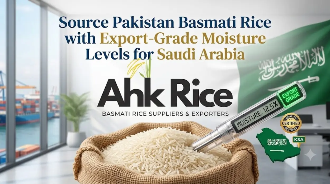 Source Pakistan Basmati Rice with Export-Grade Moisture Levels for Saudi Arabia