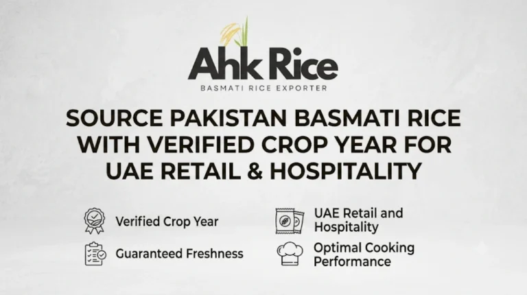 Source Pakistan Basmati Rice with Verified Crop Year for UAE Retail and Hospitality Businesses