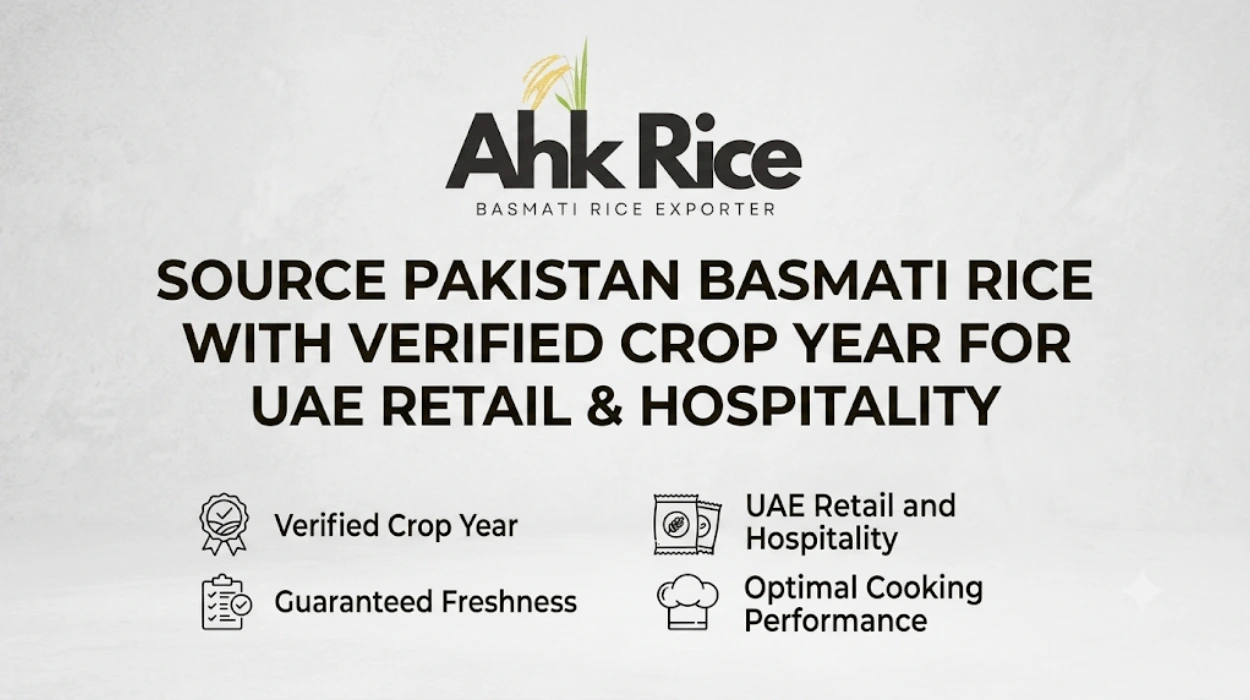 Source Pakistan Basmati Rice with Verified Crop Year for UAE Retail and Hospitality Businesses