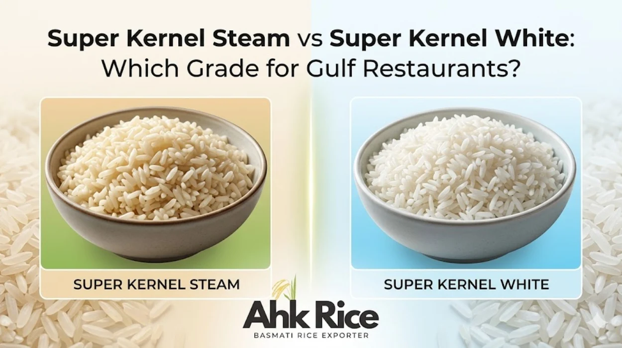 Super Kernel Steam vs Super Kernel White Which Grade for Gulf Restaurants