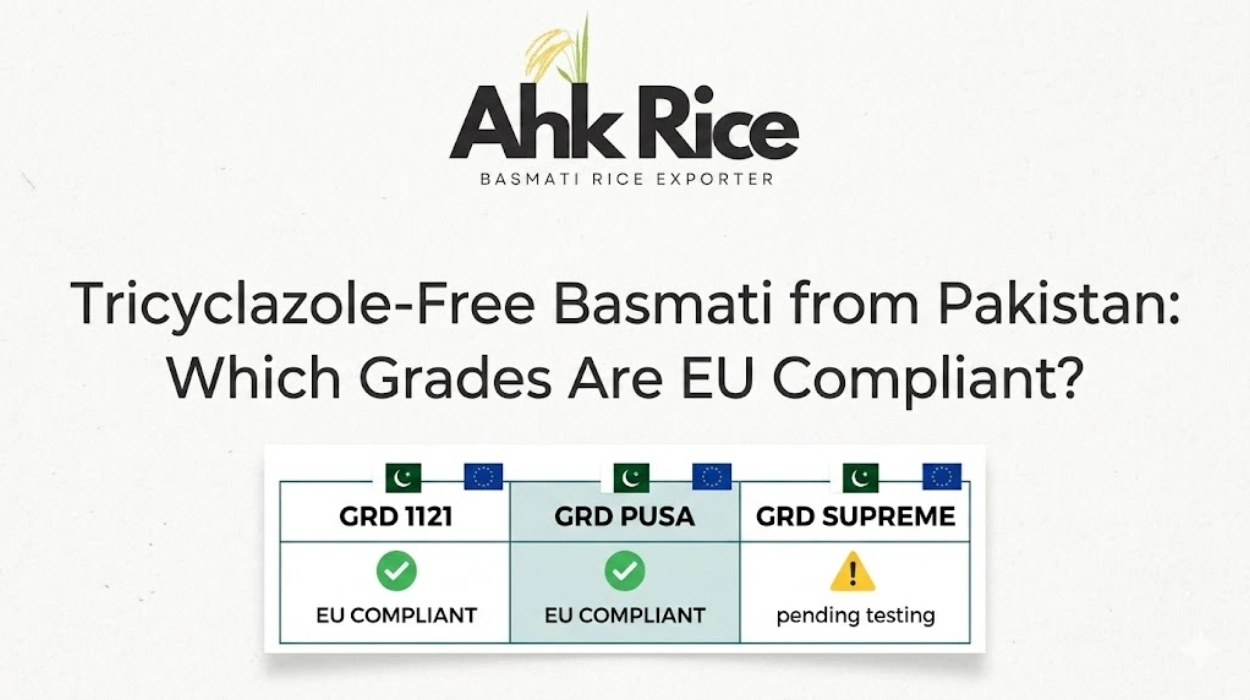 Tricyclazole-Free Basmati from Pakistan Which Grades Are EU Compliant