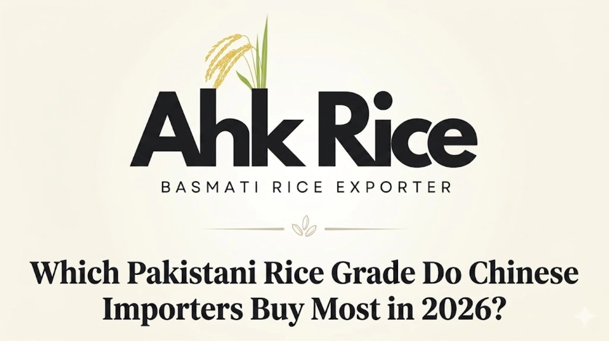 Which Pakistani Rice Grade Do Chinese Importers Buy Most in 2026