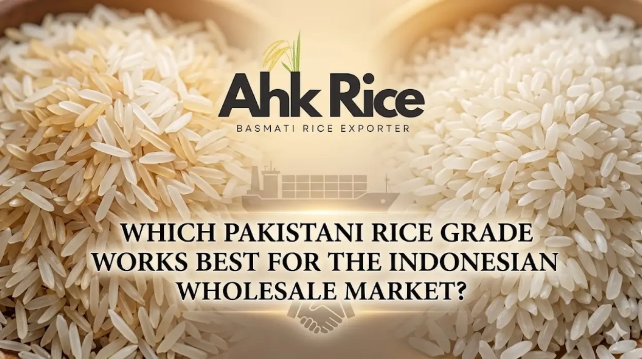 Which Pakistani Rice Grade Works Best for the Indonesian Wholesale Market