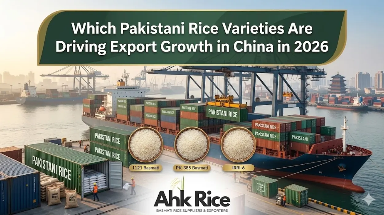 Which Pakistani Rice Varieties Are Driving Export Growth in China in 2026